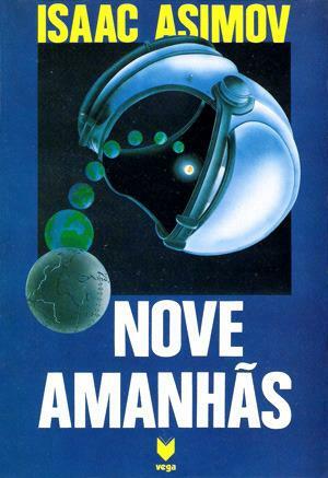 Nove Amanhãs by Isaac Asimov