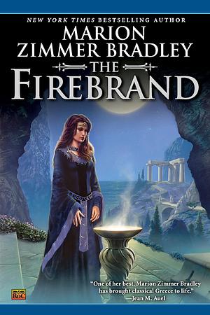 The Firebrand by Marion Zimmer Bradley