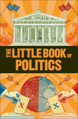 The Little Book of Politics by D.K. Publishing