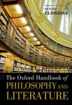 The Oxford Handbook of Philosophy and Literature by 