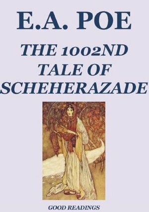 The 1002nd Tale of Scheherazade (Annotated Edition) by Charles Baudelaire, Edgar Allan Poe, Henry Curwen