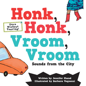 Honk, Honk, Vroom, Vroom: Sounds from the City by Jennifer Shand