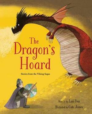 The Dragon's Hoard: Stories from the Viking Sagas by Lari Don, Cate James