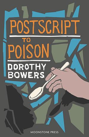 Postscript to Poison by Dorothy Bowers