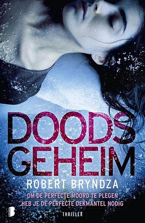 Doods geheim by Robert Bryndza