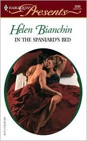 In the Spaniard's Bed (Latin Lovers) (Harlequin Presents, #2343) by Helen Bianchin