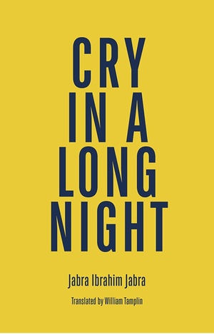 Cry in a Long Night by Jabra Ibrahim Jabra