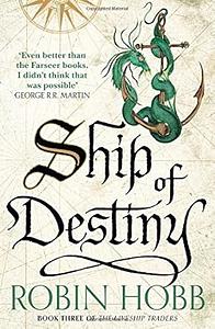 Ship of Destiny by Robin Hobb