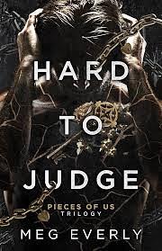 Hard to Judge: A Dark MMF Billionaire Romance by Meg Everly