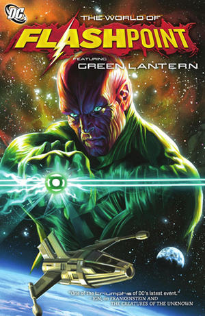 Flashpoint: The World of Flashpoint Featuring Green Lantern by Marco Castiello, Ruy Jose, Felipe Massafera, Adam Schlagman, Vincenzo Acunzo, Pornsak Pichetshote, Ig Guara, Ben Oliver, Robson Rocha, Andy Smith, Keith Champagne, Alex Massacci, Ibraim Roberson, Cliff Richards, Joe Prado, Jeff Lemire