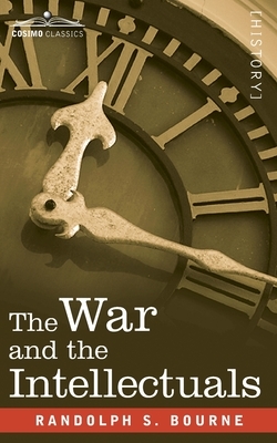 The War and the Intellectuals by Randolph Bourne