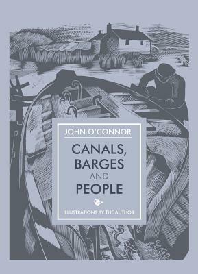 Canals, Barges and People by John O'Connor