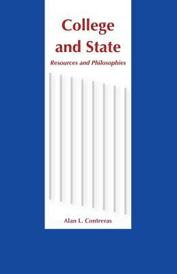 College and State: Resources and Philosophies by Alan L. Contreras