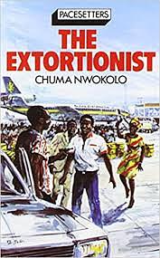 The Extortionist by Chuma Nwokolo