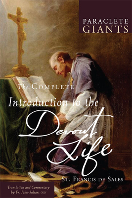 The Complete Introduction to the Devout Life by Francisco De Sales