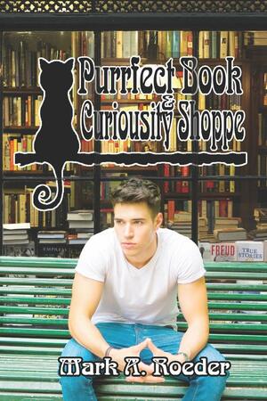 The Purrfect Book and Curiosity Shoppe by Mark A. Roeder