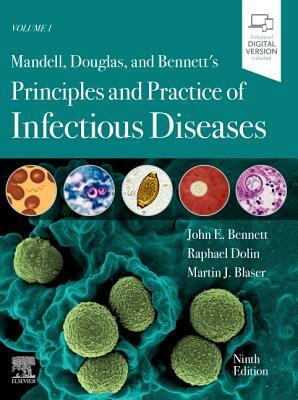 Mandell, Douglas, and Bennett's Principles and Practice of Infectious Diseases: 2-Volume Set by John E. Bennett, Raphael Dolin, Raphael Dolin