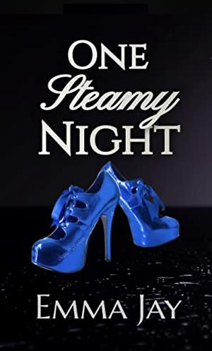 One Steamy Night by Emma Jay