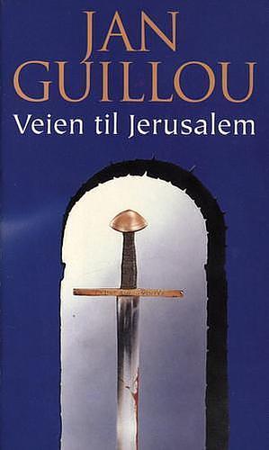 Veien til Jerusalem by Jan Guillou