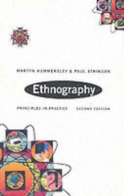 Ethnography: Principles and Practice by Martyn Hammersley, Paul Anthony Atkinson