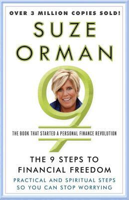 The 9 Steps to Financial Freedom: Practical and Spiritual Steps So You Can Stop Worrying by Suze Orman