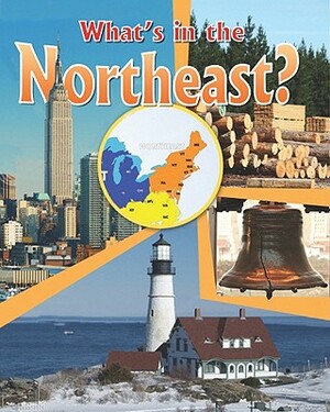 What's in the Northeast? by Lynn Peppas