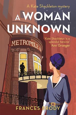 A Woman Unknown by Frances Brody