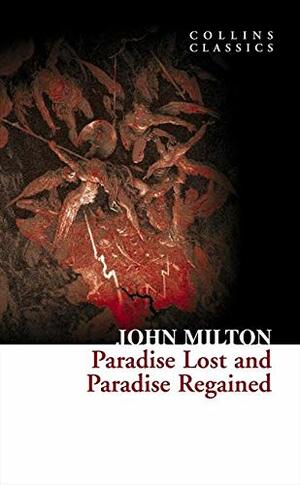 Paradise Lost and Paradise Regained by John Milton