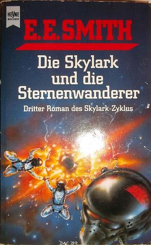 Die Skylark und die Sternenwanderer by E.E. "Doc" Smith