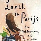 Lunch in Parijs: een liefdesverhaal met recepten by Elizabeth Bard