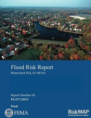 Flood Risk Report by Federal Emergency Management Agency, U. S. Department of Homeland Security