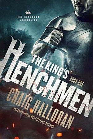 The King's Henchmen by Craig Halloran