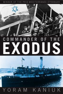 Commander of the Exodus by Yoram Kaniuk