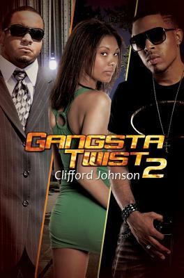 Gangsta Twist 2 by Clifford "Spud" Johnson