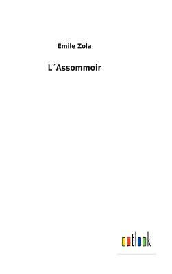 L´assommoir by Émile Zola