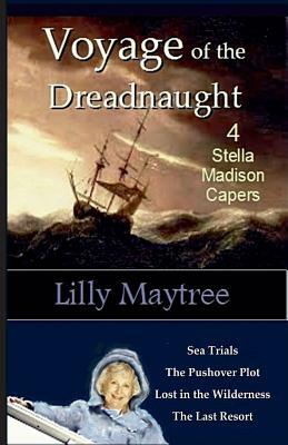 Voyage of the Dreadnaught: 4 Stella Madison Capers by Lilly Maytree
