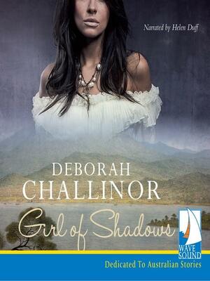 Girl of Shadows by Deborah Challinor