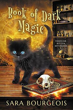 Book of Dark Magic by Sara Bourgeois