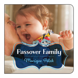 Passover Family by Monique Polak