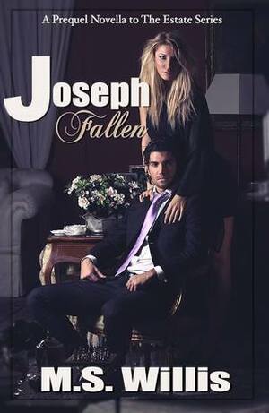 Joseph Fallen by M.S. Willis