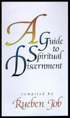 A Guide to Spiritual Discernment by Rueben P. Job