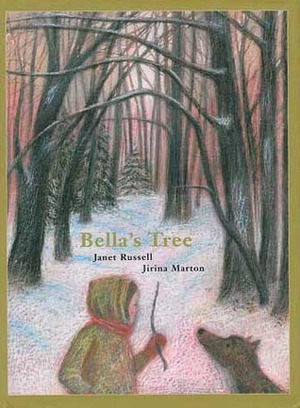 Bella's Tree by Janet Russell, Jirina Marton