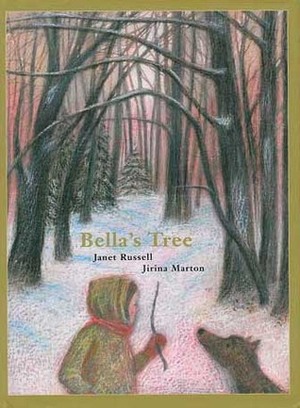 Bella's Tree by Jirina Marton, Janet Russell