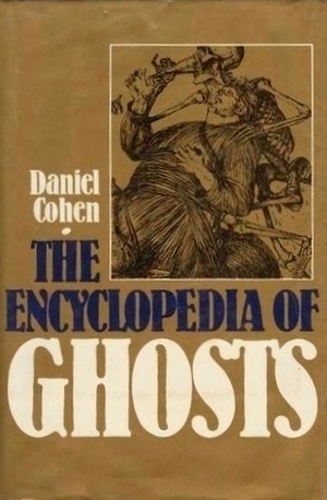 Encyclopedia of Ghosts by Daniel Cohen