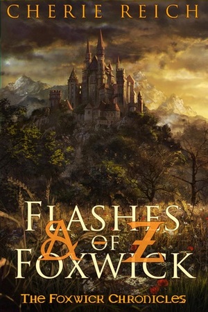 A to Z Flashes of Foxwick by Cherie Reich