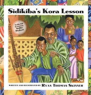 Sidikiba's Kora Lesson [With CD] by Ryan Thomas Skinner