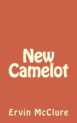 New Camelot by Ervin McClure