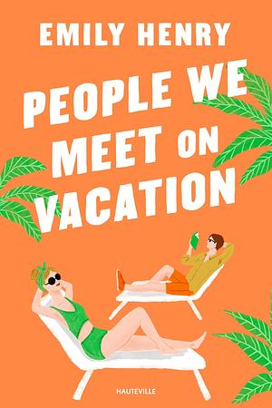 People We Meet On Vacation by Emily Henry