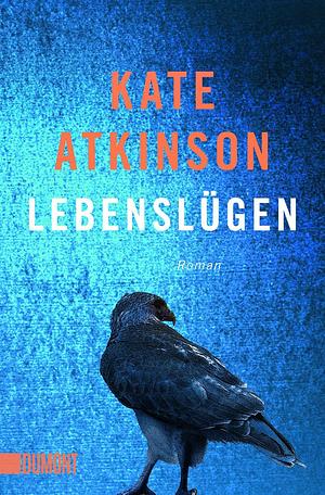Lebenslügen by Kate Atkinson, Anette Grube