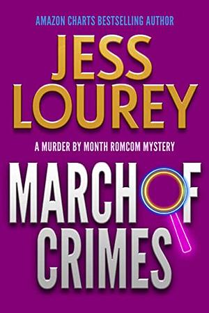March of Crime by Jess Lourey, J.H. Lourey, Jessica Lourey